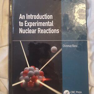 An Introduction to Experimental Nuclear Reactions by Chinmay Basu Hardcover Book
